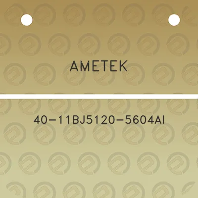 ametek-40-11bj5120-5604ai