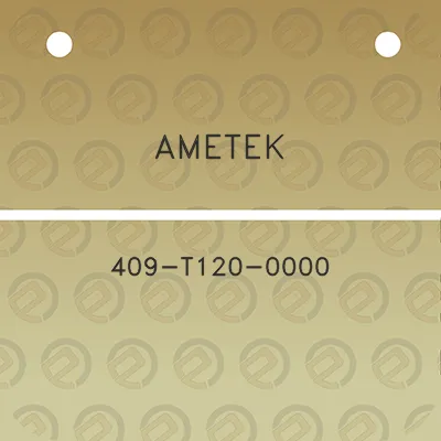 ametek-409-t120-0000