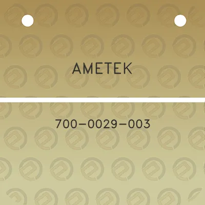 ametek-700-0029-003