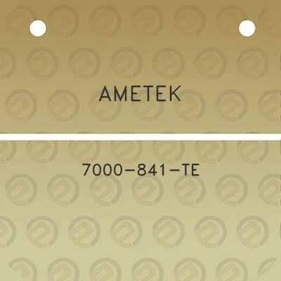 ametek-7000-841-te