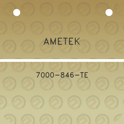 ametek-7000-846-te