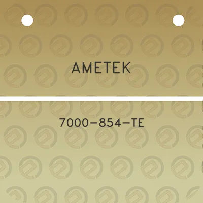 ametek-7000-854-te