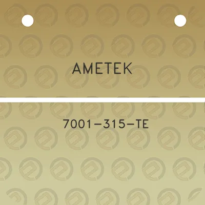 ametek-7001-315-te