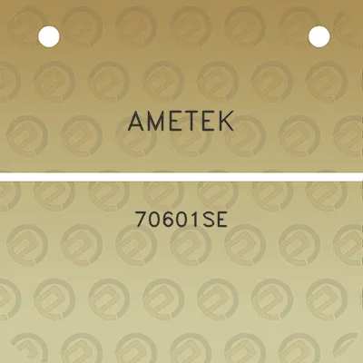 ametek-70601se