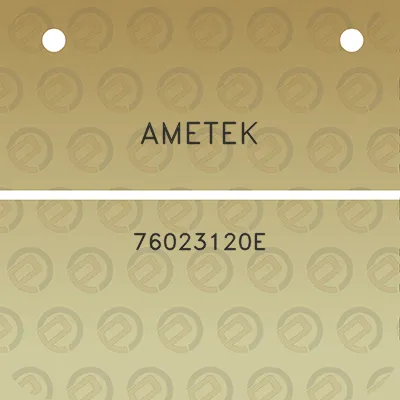 ametek-76023120e