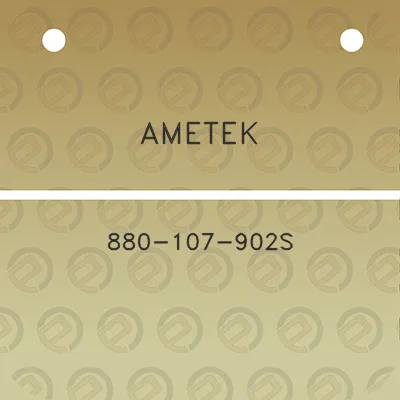 ametek-880-107-902s