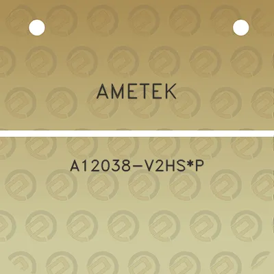 ametek-a12038-v2hsp