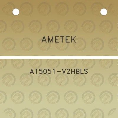 ametek-a15051-v2hbls