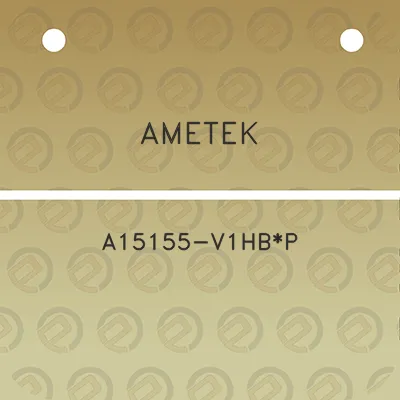 ametek-a15155-v1hbp