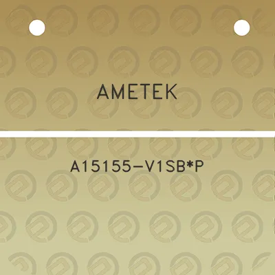 ametek-a15155-v1sbp