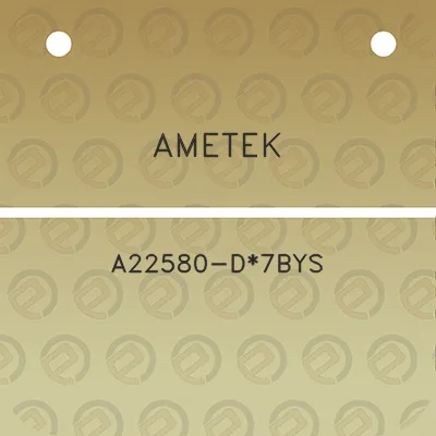 ametek-a22580-d7bys