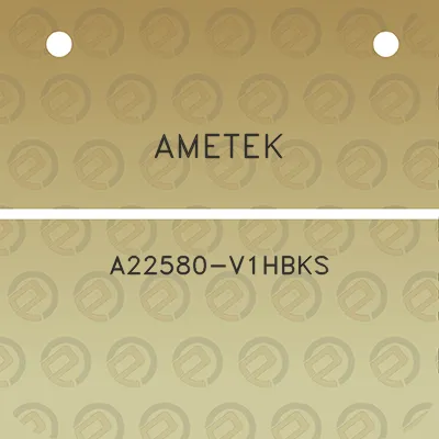 ametek-a22580-v1hbks