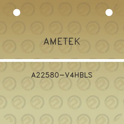 ametek-a22580-v4hbls