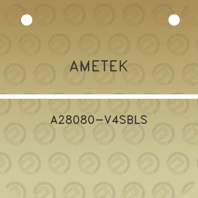 ametek-a28080-v4sbls