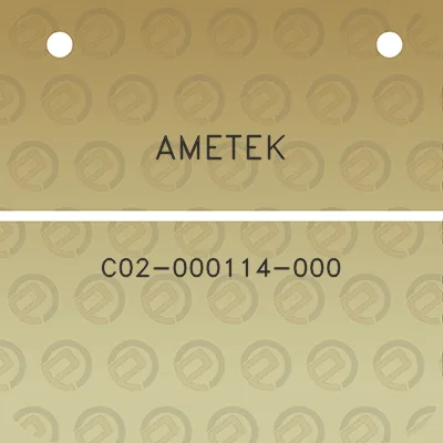 ametek-c02-000114-000