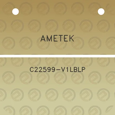 ametek-c22599-v1lblp