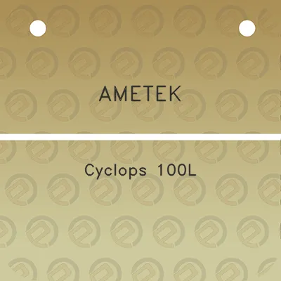 ametek-cyclops-100l