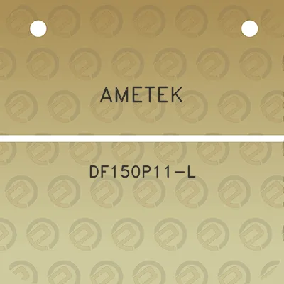 ametek-df150p11-l