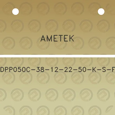 ametek-dpp050c-38-12-22-50-k-s-f