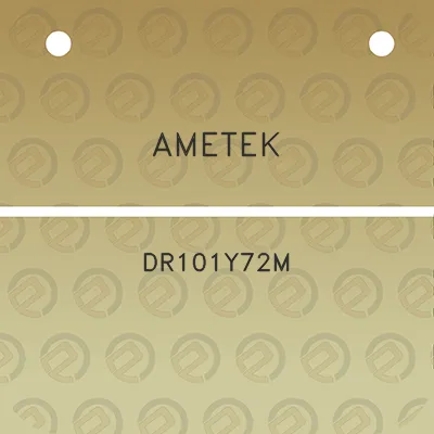 ametek-dr101y72m