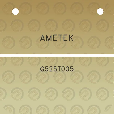 ametek-g525t005