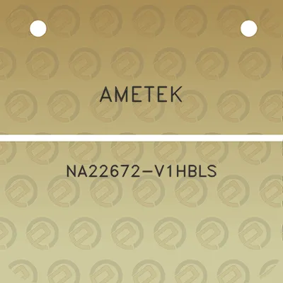 ametek-na22672-v1hbls