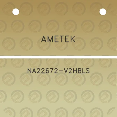 ametek-na22672-v2hbls