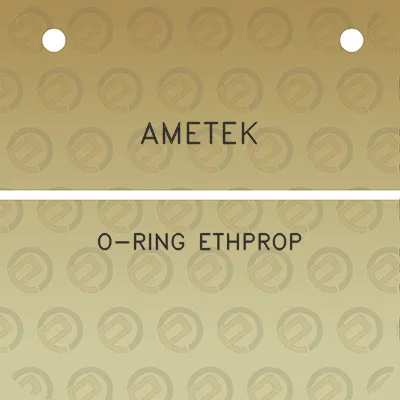 ametek-o-ring-ethprop