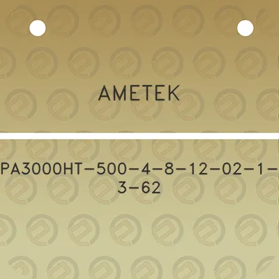 ametek-pa3000ht-500-4-8-12-02-1-3-62