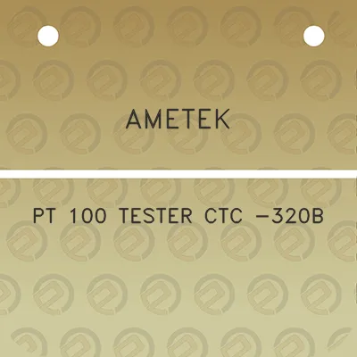 ametek-pt-100-tester-ctc-320b