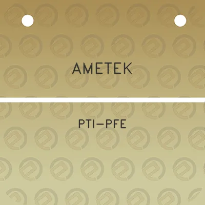 ametek-pti-pfe