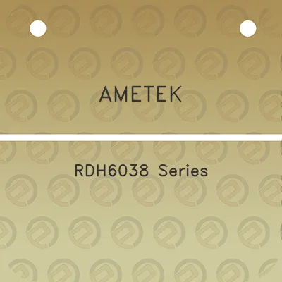 ametek-rdh6038-series