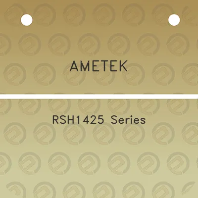 ametek-rsh1425-series