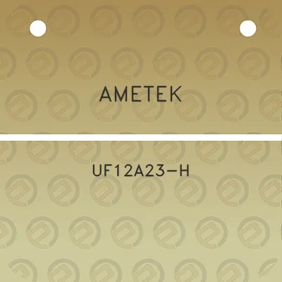 ametek-uf12a23-h