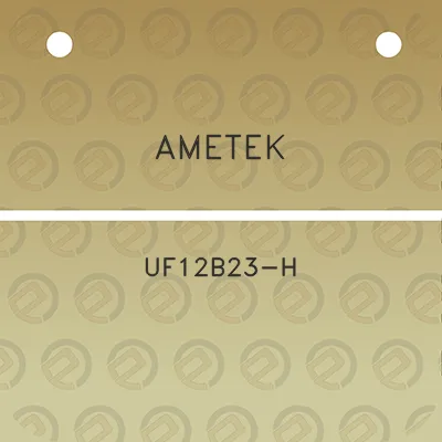 ametek-uf12b23-h