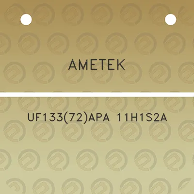 ametek-uf13372apa-11h1s2a