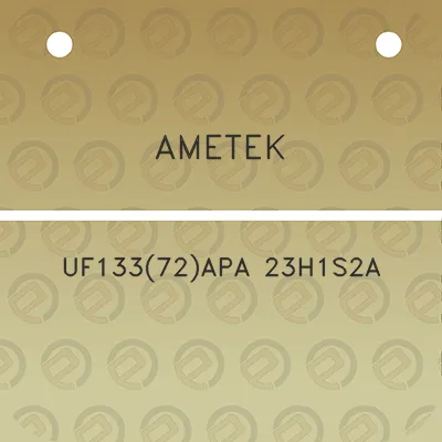 ametek-uf13372apa-23h1s2a