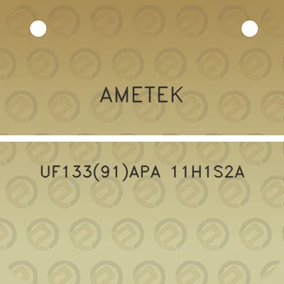 ametek-uf13391apa-11h1s2a