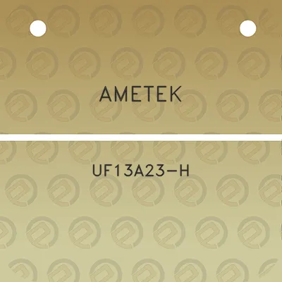 ametek-uf13a23-h