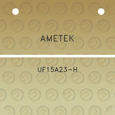 ametek-uf15a23-h