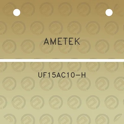 ametek-uf15ac10-h