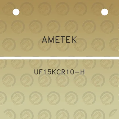 ametek-uf15kcr10-h