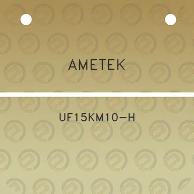 ametek-uf15km10-h