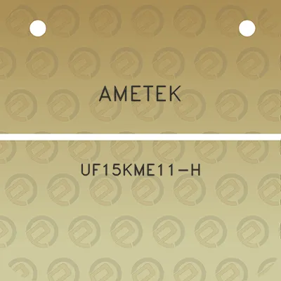 ametek-uf15kme11-h