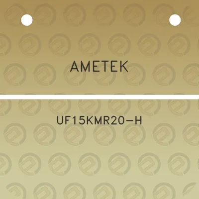 ametek-uf15kmr20-h