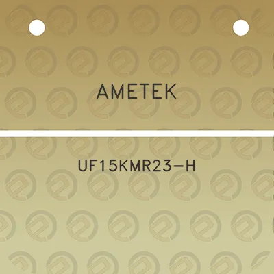 ametek-uf15kmr23-h