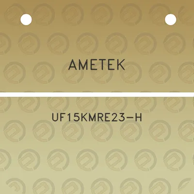 ametek-uf15kmre23-h