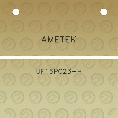 ametek-uf15pc23-h