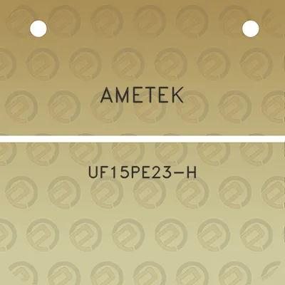 ametek-uf15pe23-h