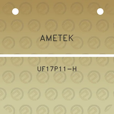 ametek-uf17p11-h